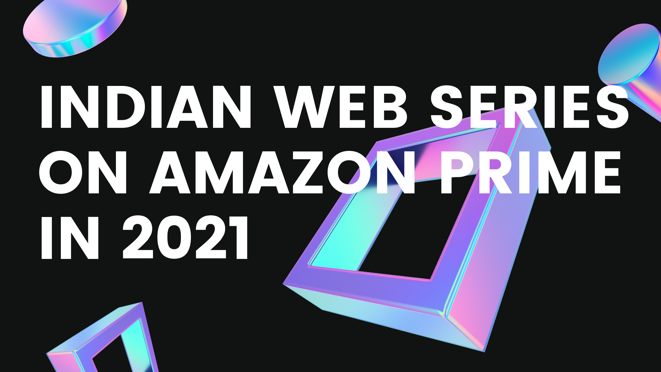 Indian Web Series on Amazon Prime in 2021 Par God